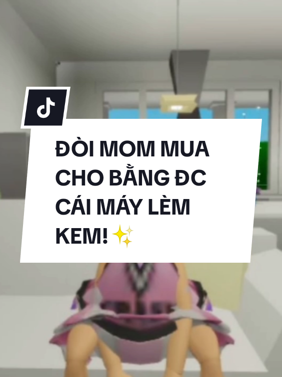 - ĐÒI MOM MUA CHO BẰNG ĐC CÁI MÁY LÈM KEM!✨ #roblox #xuhuong #haihuoc #Orithom🌿 