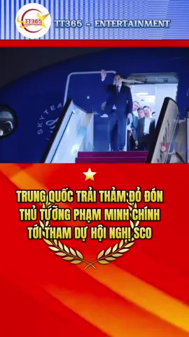 TRUNG QUỐC TRẢI THẢM ĐỎ ĐÓN THỦ TƯỠNG PHẠM MINH CHÍN TỚI THAM DỰ HỘI NGHỊ SCO. #thutuongphamminhchinh #tintuc #tiktoknews #tt365entertainment 