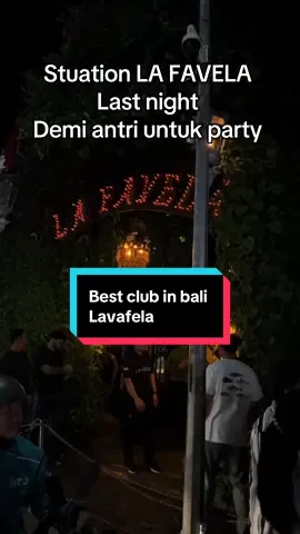 Best club in Bali is LA fAVELA . Vibe nya suka banget walau pun antri tetap tertib semangat malam minggu 🥰#fyp #bali #club #party 