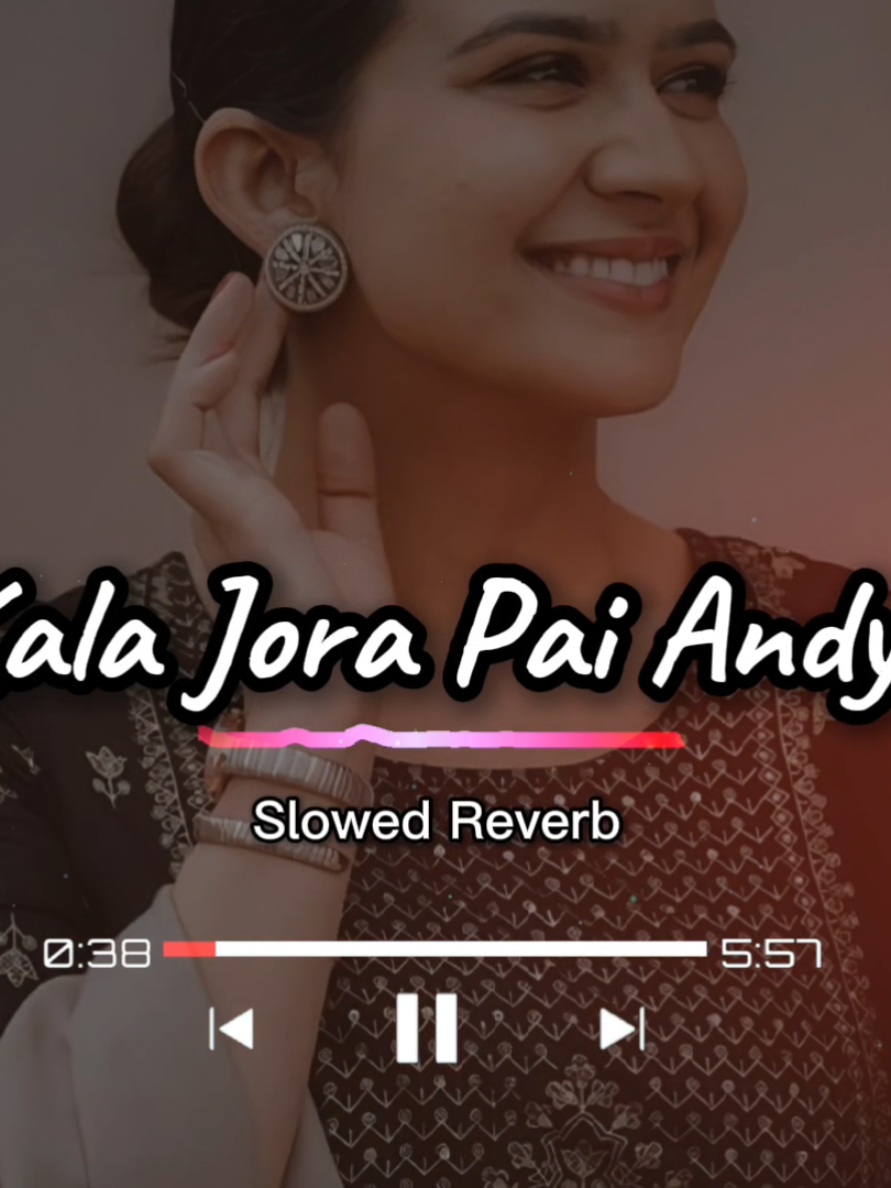 Kala Jora Pai Andy (Slowed+Reverb) #creatorsearchinsights #kalajora #saraikisong #slowedandreverb  #newtrendmusic 