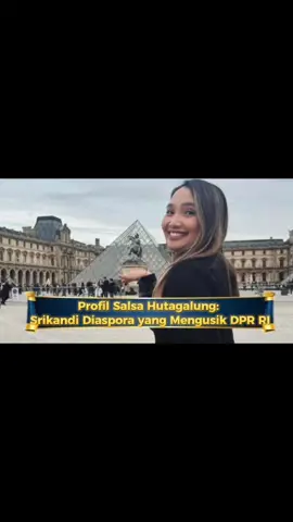 Profil Salsa Erwina Hutagalung: Wanita Diaspora Cerdas yang Mengusik Kemapanan DPR Indonesia. #creatorsearchinsights #salsahutagalung #dpr #indonesia🇮🇩 #demo 