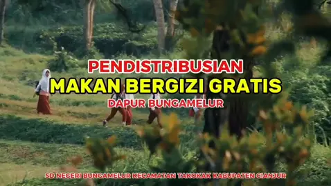 MBG SDN BUNGAMELUR  #sppg #mbg #fyp #prabowo #bgn #takokak #cianjur #gerindra #gibranrakabuming 