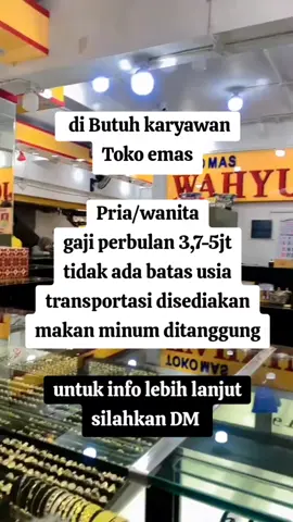 #lowongankerja #emas #kerjatoko #fyp #viraltiktok 