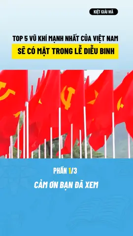 TOP 5 VŨ KHÍ MẠNH NHẤT CỦA VIỆT NAM SẼ CÓ MẶT TRONG LỄ DIỄU BINH#quansu #kienthucquan #kietgiaima #vietnam 