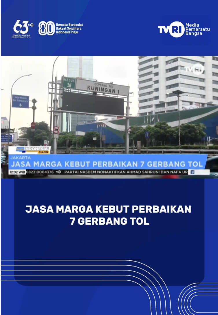 Jasa Marga Kebut Perbaikan 7 Gerbang Tol #TVRI #TVRINasional #MediaPemersatuBangsa #JagaIndonesia