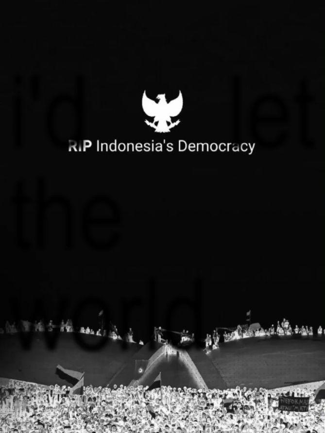 RIP Indonesia's Democracy. #revolusi#dpr #indonesia🇮🇩#fyppppppppppppppppppppppp#lettheworldburn 