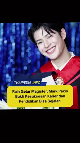 Selamat kepada Mark Pakin atas pencapaiannya yang membanggakan!  Aktor muda berbakat ini resmi menyelesaikan pendidikan jenjang magister (S2) dan menyandang gelar Master of Public Administration (M.P.A.) dari Fakultas Ilmu Politik, Bangkokthonburi University. Keberhasilan ini menjadi bukti bahwa kesibukan di dunia hiburan tidak menghalangi semangatnya untuk terus mengutamakan pendidikan. Momen wisuda Mark menjadi sorotan hangat di media sosial. Dengan senyum penuh kebahagiaan dan ucapan selamat yang mengalir dari para penggemar, hashtag #ปอโทจ๋ามาร์คมาแล้วจ้า ramai menghiasi linimasa. Banyak yang bangga karena sang aktor mampu menyeimbangkan karier aktingnya dengan komitmen akademis yang serius. Keberhasilan ini juga menginspirasi banyak orang muda untuk tetap mengejar pendidikan tinggi meskipun sudah memiliki karier yang cemerlang. Mark Pakin membuktikan bahwa dedikasi dan kerja keras bisa berjalan beriringan, baik di panggung hiburan maupun di bangku kuliah. Semoga pencapaian ini menjadi langkah awal bagi kesuksesan yang lebih besar di masa mendatang! 😍🔥 #markpakin #thai #thailand #thailand🇹🇭 