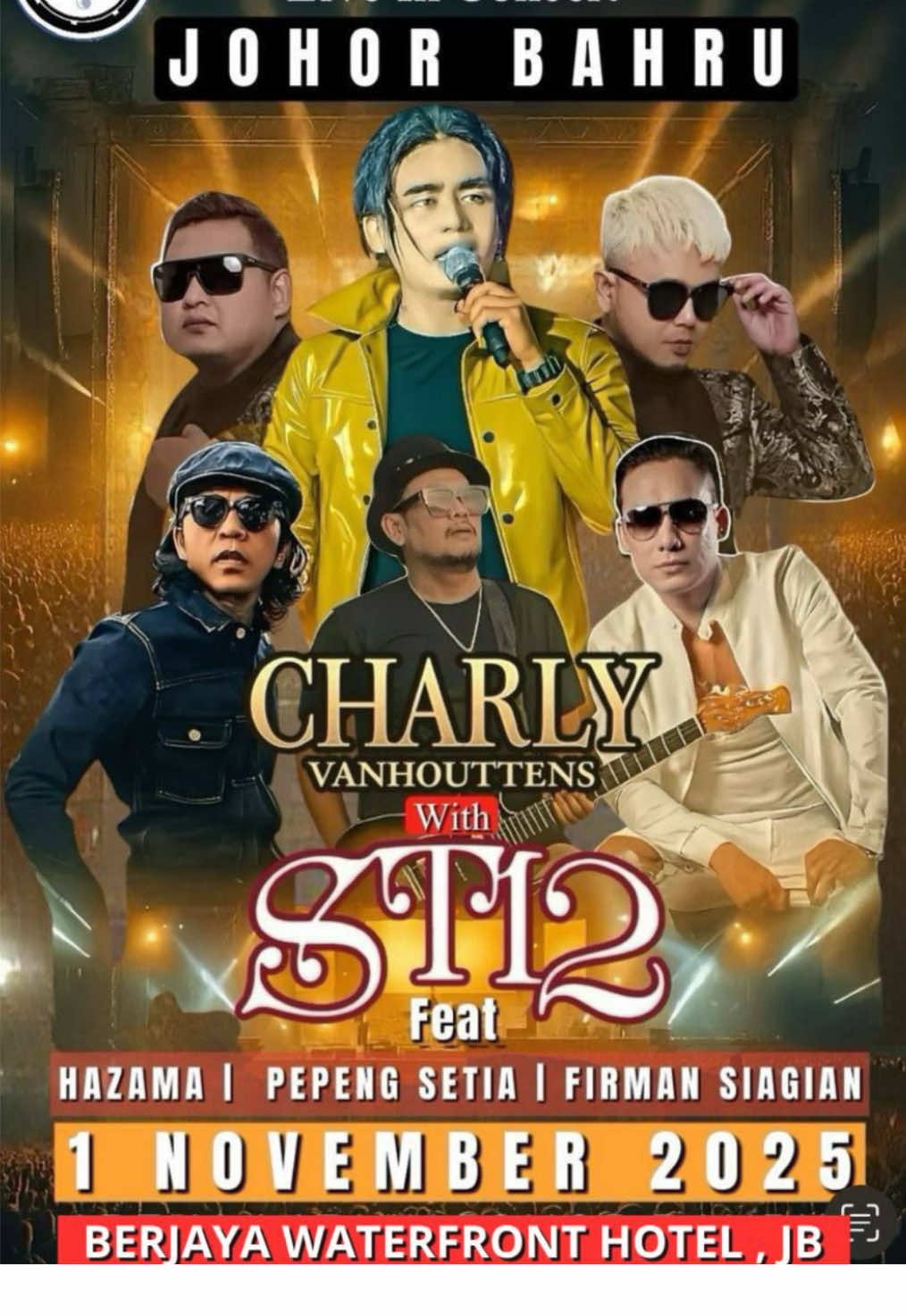 LIVE IN CONCERT JOHOR BAHRU CHARLY VAN HOUTEN WITH ST12 FT PEPENG , HAZAMA & FIRMAN SIAGIAN || 1 NOVEMBER 2025 || BERJAYA WATERFRONT JOHOR BAHRU , TIKET BOLEH DAPATKAN DI TIKET2U http://t2u.asia/e/45708 DAPATKAN SEGERA SEBELUM KEHABISAN TIKET            #fyppppppppppppppppppppppp #charlyvanhoutten #St12 #hazama #firmansiagian 