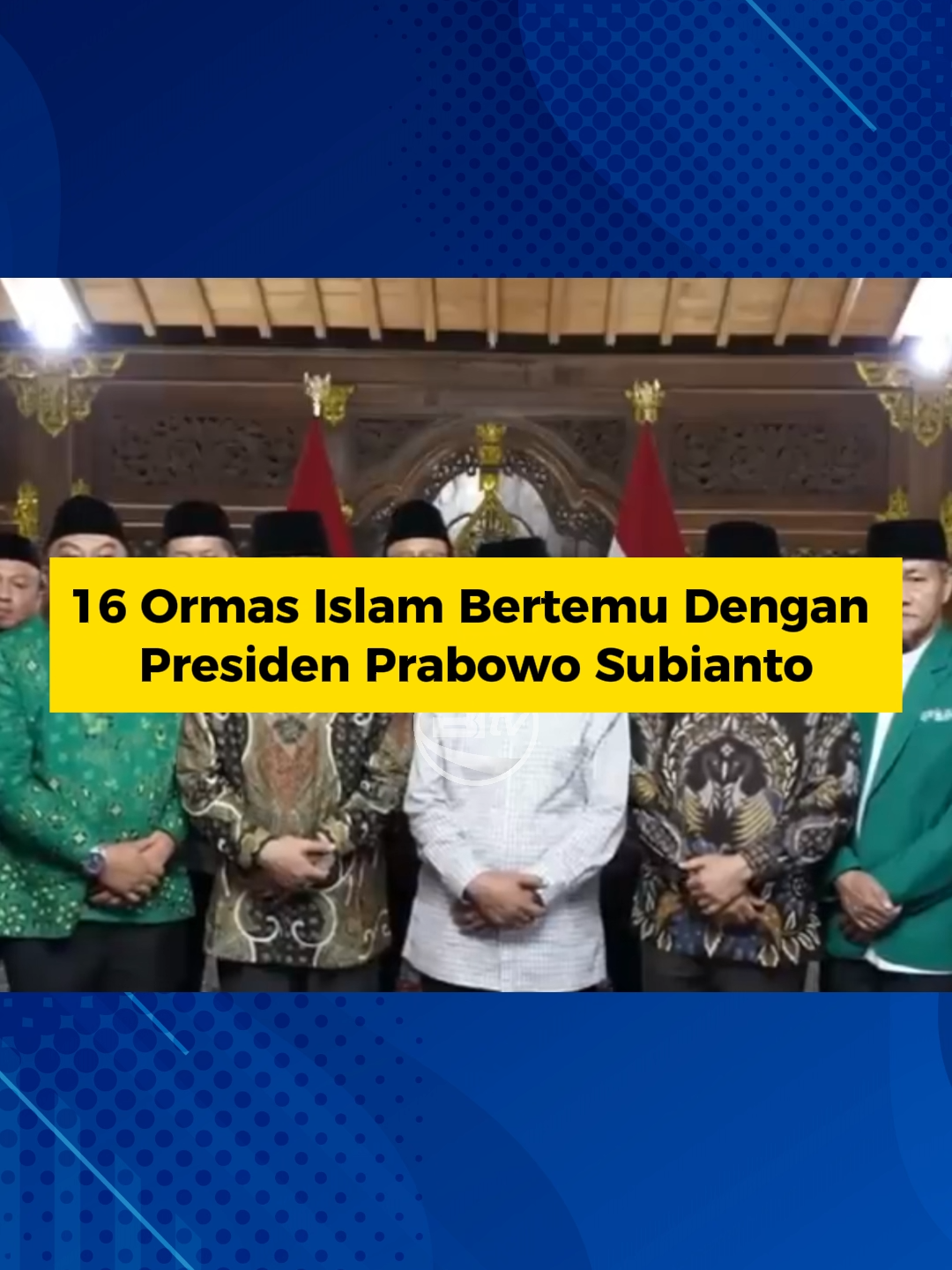 16 Ormas Islam Bertemu Dengan Presiden Prabowo Subianto #bitv