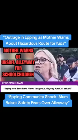 Epping Mother Raises Alarm Over Unsafe Alleyway for Schoolchildren#EppingNews #SchoolSafety #CommunityAlert #ProtectOurKids #LocalNewsUK #ParentWarning #SchoolRouteSafety #BreakingNewsUK #ChildSafetyMatters #UnsafeAlleyway #BackToSchool2025 #ViralNews #UKParentsSpeakOut #SchoolRunSafety #WatchdogReport #LocalOutrage #YouthProtection #SafetyFir 