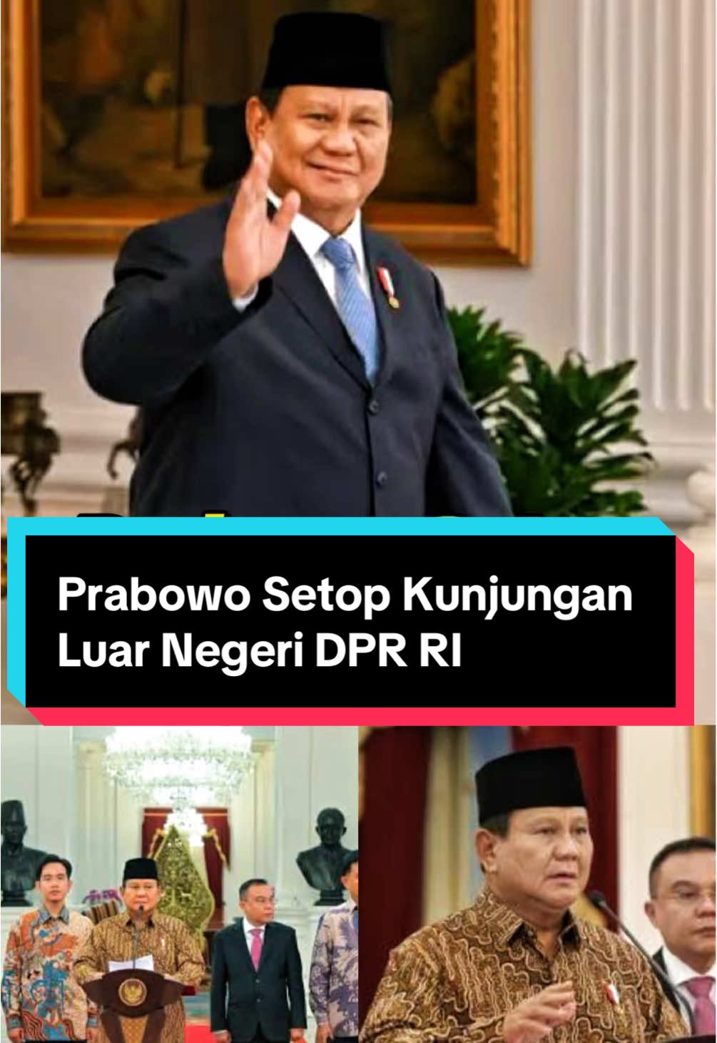 Prabowo Setop Kunjungan Luar Negeri DPR RI