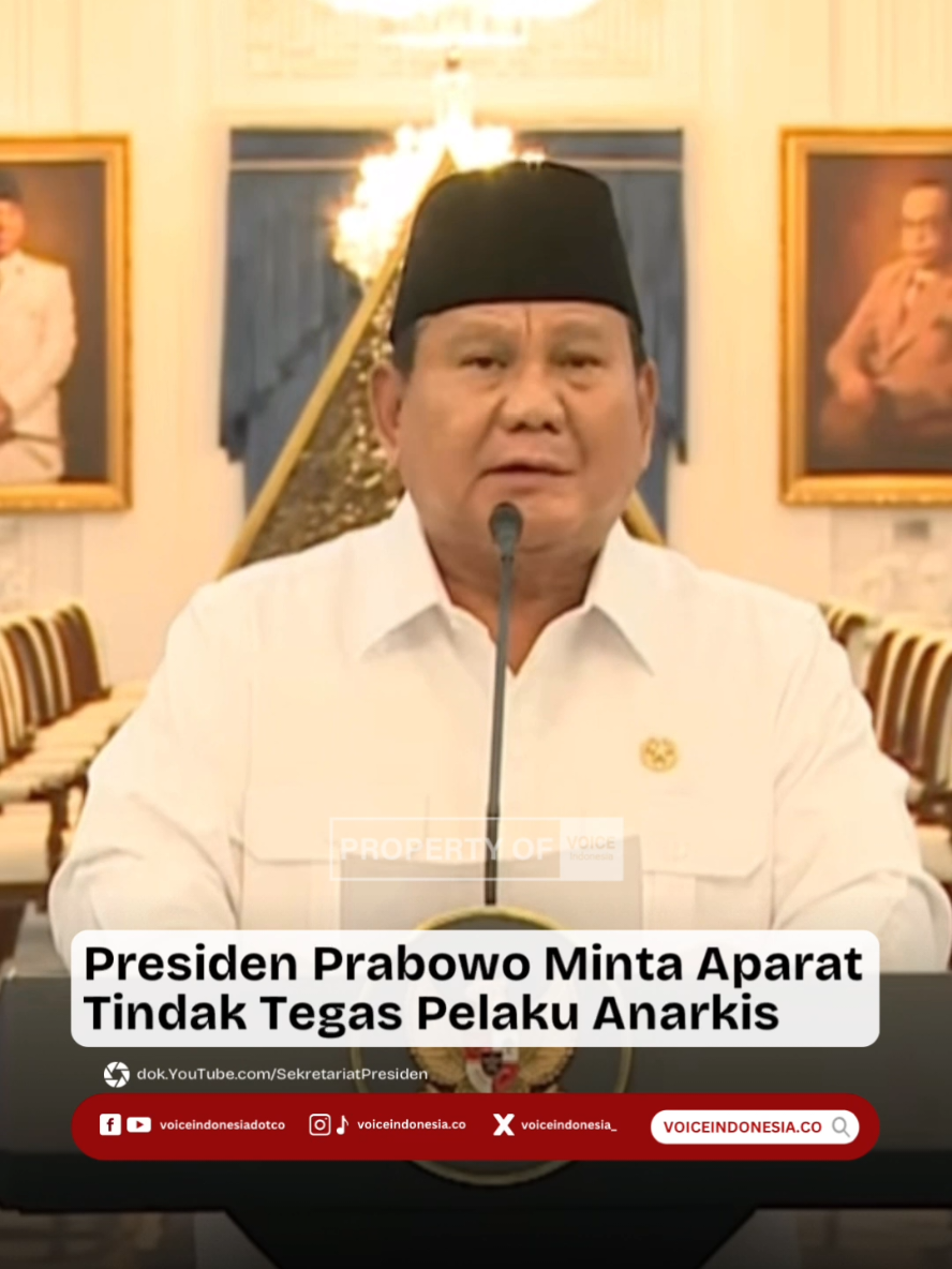 Presiden Prabowo Minta Aparat Tindak Tegas Pelaku Anarkis #prabowo #anarkis #demorusuh #dprri #voiceindonesiadotco 