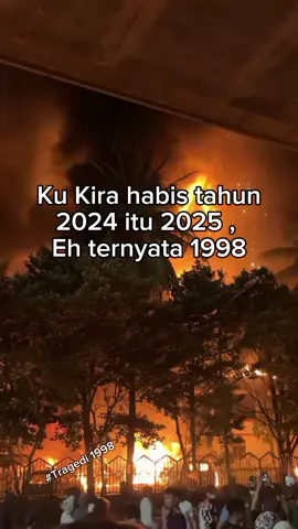 #demo #foryou #viral #fyp #jakarta tragedi tahun 1998
