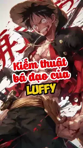 Kiếm thuật bá đạo của Luffy? #onepiece 