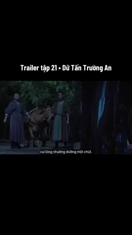 Trailer tập 21 • Dữ Tấn Trường An  #DữTấnTrườngAn #ThuaLoi #TongDat #lesuong_tanan #cotrang