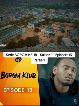 Serie BOROM KEUR - Saison 1 - Episode 13 😍#BoromKeur #serieboromkeur #evenprod #seriesenegalaise  #tiktoksenegal🇸🇳 