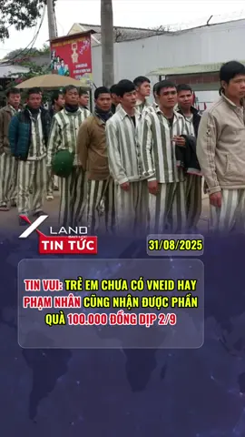 TIN VUI: TRẺ EM CHƯA CÓ VNEID HAY PHẠM NHÂN CŨNG NHẬN ĐƯỢC PHẦN QUÀ 100.000 ĐỒNG DỊP 2/9 #100k #vietnam #quockhanh #nhanqua #vietnamtoiyeu 