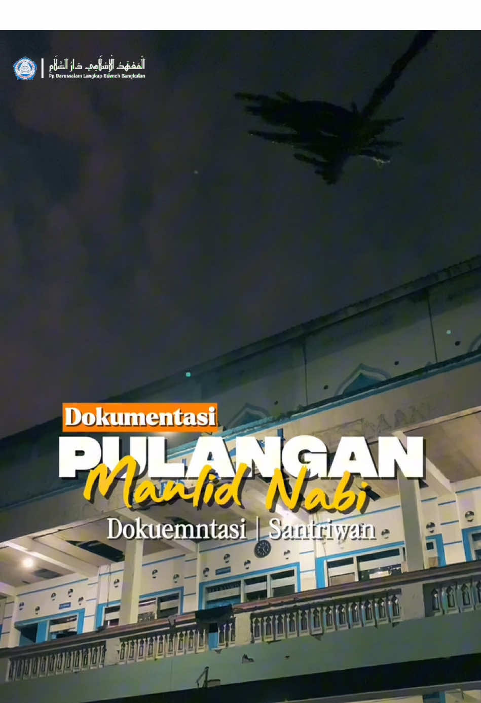 Dokumentasi Liburan Maulid Nabi Muhammad Saw Santriwan ✨ #liburan #maulid #fyp #viral #darussalamlangkap 