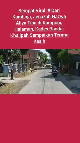 SEMPAT VIRAL !!! Dari Kamboja, Jenazah Nazwa Aliya Tiba di Kampung Halaman, Kades Bandar Khalipah Sampaikan Terima Kasih DELI SERDANG - Jenazah Nazwa Aliya (19), warga Jalan Bejo Gang Sejahtera, Desa Bandar Khalipah, Kecamatan Percut Sei Tuan, Kabupaten Deliserdang, akhirnya tiba di tanah air dan dimakamkan di pekuburan yang tidak jauh dari rumahnya pada Minggu (31/8/2025).#viraltiktok #fyppppppppppppppppppppppp 