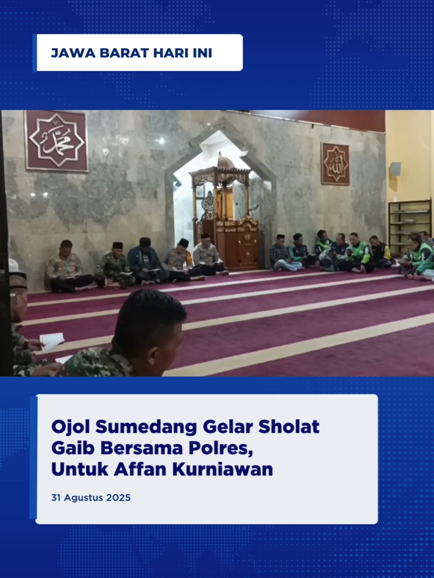 Sumedang - Puluhan pengemudi ojek online yang tergabung dalam Paguyuban Online Sumedang bersama Polres Sumedang dan Kodim Sumedang melaksanakan sholat gaib dan doa bersama di Masjid Al-Hidayah Polres Sumedang Jawa Barat, Jumat malam. Sholat gaib dan doa bersama yang diinisiasi Polres Sumedang dilakukan sebagai bentuk solidaritas dan rasa prihatin atas meninggalnya Affan Kurniawan, yang menjadi korban kendaraan taktis brimob yang tengah mengamankan demonstrasi di Jakarta. Meski tidak ikut aksi, ojol Sumedang akan melakukan pertemuan dengan DPRD Sumedang. Hal tersebut dilakukan untuk menyampaikan aspirasi atas insiden yang terjadi di Jakarta. Kapolres sumedang menyampaikan bela sungkawa atas meninggalnya Affan Kurniawan. Pasca insiden tersebut Polres Sumedang bersama komunitas ojol berkomitmen dalam menjaga kondusifitas di tengah masyarakat. 