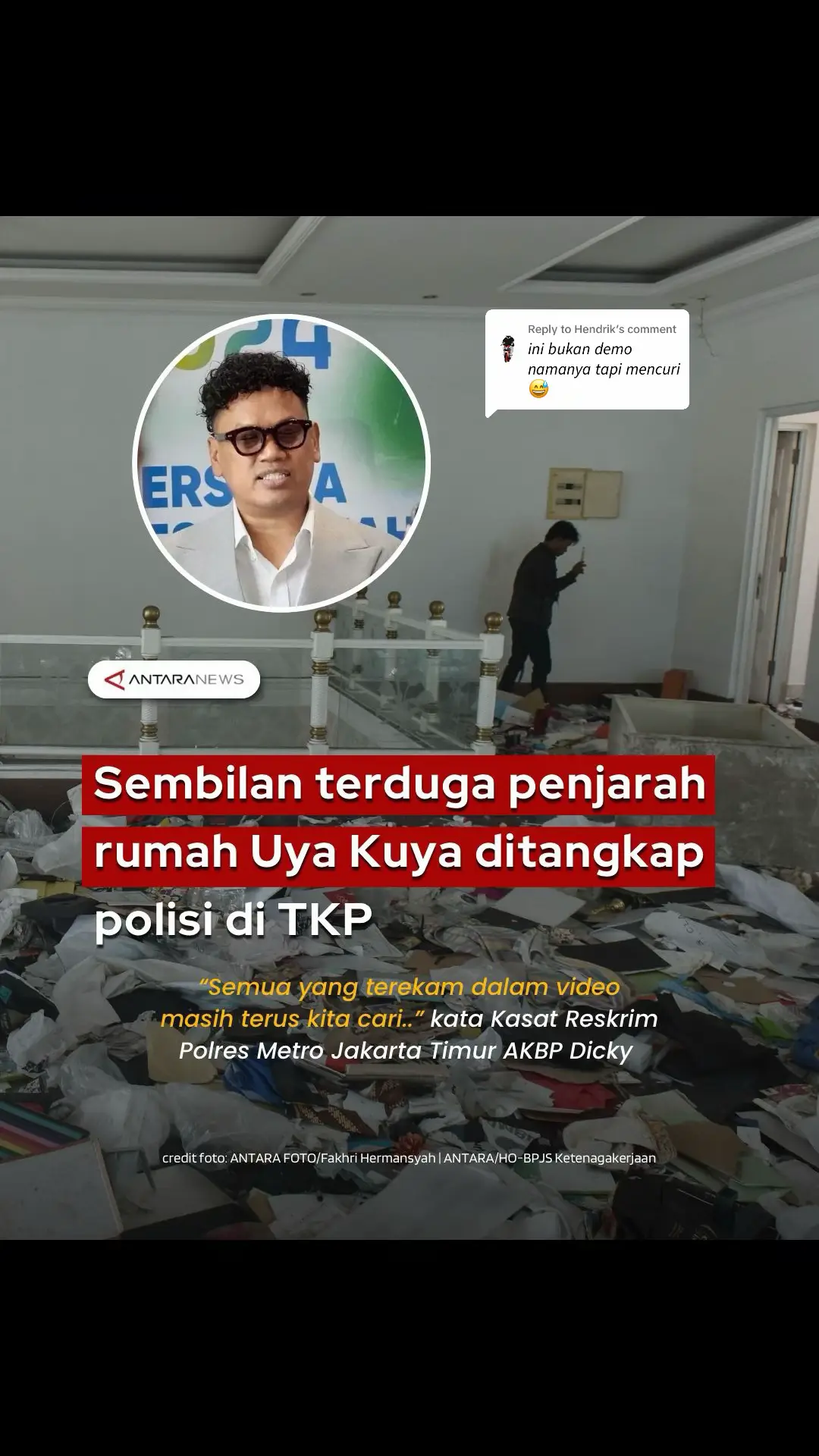 Replying to @Hendrik Sembilan orang terduga penjarah rumah Uya Kuya di kawasan Pondok Bambu, Duren Sawit, Jakarta Timur pada Sabtu (30/8) malam langsung ditangkap polisi pada hari itu juga di TKP. Kepolisian mengantongi bukti rekaman video serta sejumlah barang yang dibawa para pelaku serta beberapa perabotan yang dibawa dari rumah Uya. 