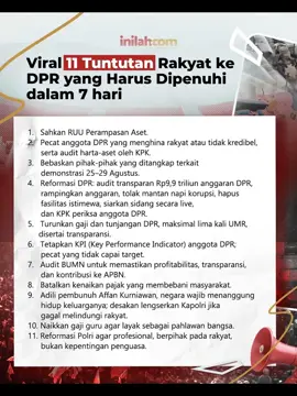 Gelombang aksi massa di Jakarta dan sejumlah daerah pasca-tewasnya Affan Kurniawan,pengemudi ojek online yang dilindas rantis Brimob, kini semakin memanas di ranah digital.  Warganet ramai menyebarkan 11 tuntutan rakyat yang ditunjukan kepada DPR, pemerintah, dan aparat penegak hukum. Tuntutan itu tersebar luas melalui berbagai kanal media sosial sejak Jumat (29/8/2025) malam dengan narasi mendesak DPR dan pejabat negara untuk menindaklanjutinya dalam waktu tujuh hari ke depan. Selengkapnya kunjungi website dengan klik link di bio atau download aplikasi di AppStore dan google Play store.