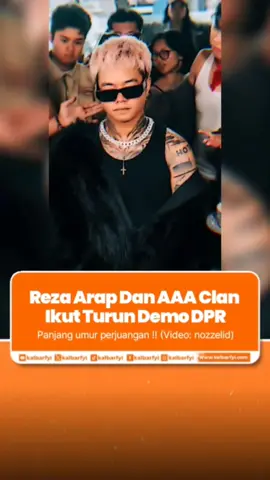 Reza Arap Dan AAA Clan Ikut Turun Demo DPR #fyikalbar #fyi #kalbarfyi 