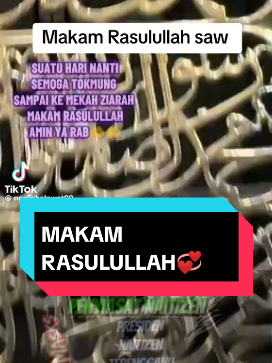 ASSALAMUALAKUM YA RASULULLAH..🥹🥹 #MAKAMRASULULLAH💞  #penyiasat_naitizen #kuasaviral #fypage #tokmung🕊️ 