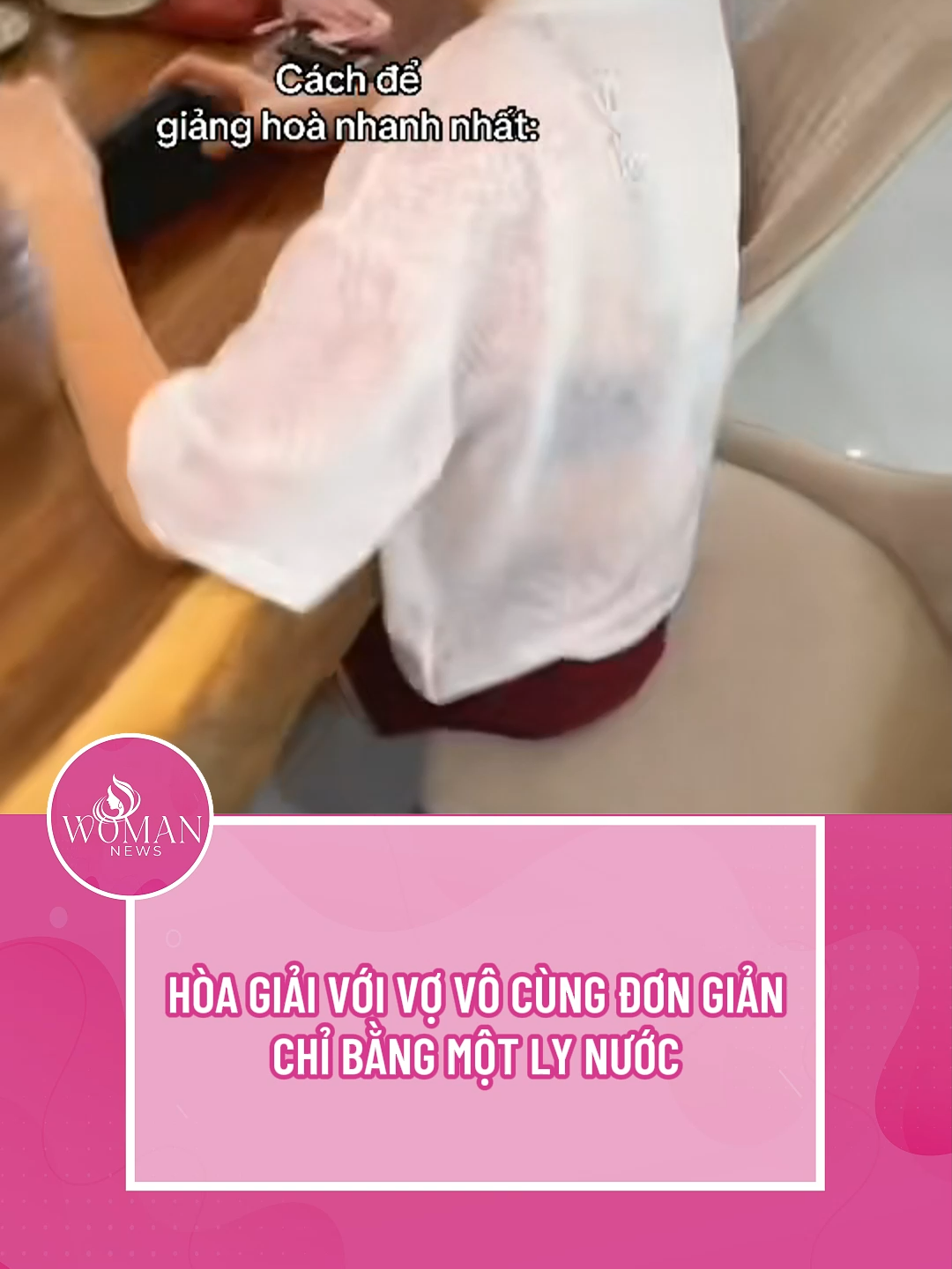 Cách nhanh nhất để mấy ông có thể hòa giải với vợ #tiktoknews #womannews #tiktokgiaitri🔥