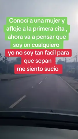 conocí a una mujer y afloje a la primera cita, ahora va a pensar que soy un cualquiero, yo no soy tan fácil para que sepan me siento sucio #mujer #mujeres 