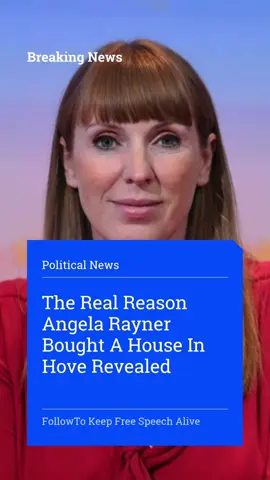 The Truth Why Angela Rayner Bought A House In Hove Revealed. #brighton #hove #angelarayner #politicaltiktok #news @0707muppet 