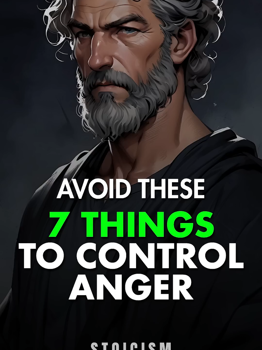 Avoid These 7 Things to Control Anger #phychology #stoicism #stoic #foyou #fyp 