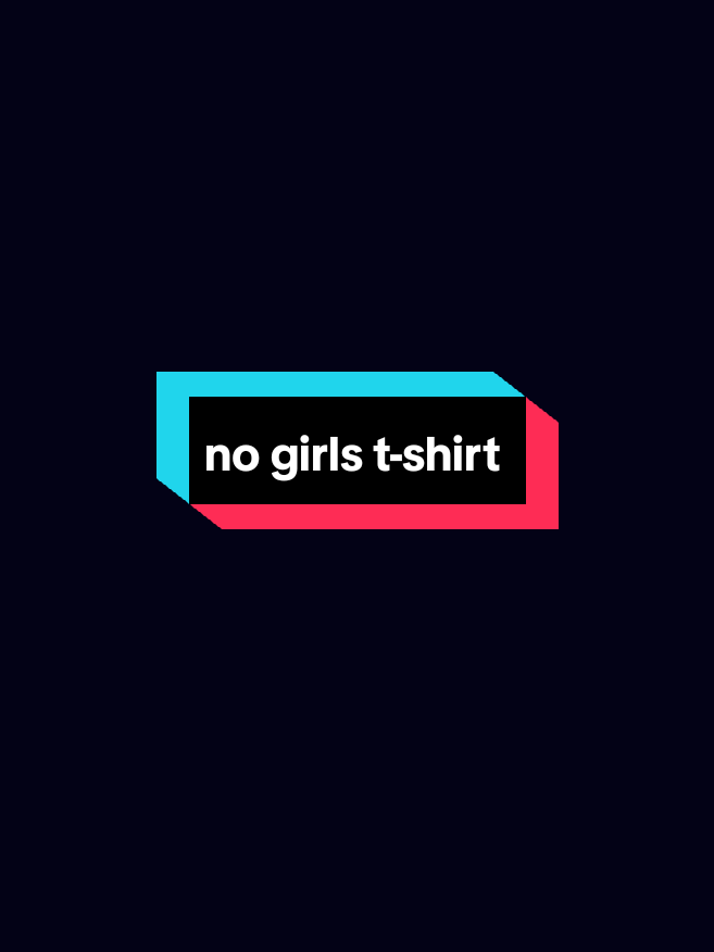 #nogirls #tshirt #tiktokshop 