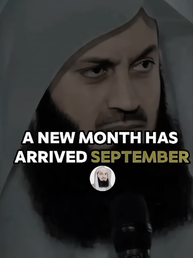 ❣️A New Month Has Arrived September❣️#MuftiMenk #TrustInAllah #IslamicReminder #muftimankoffical  #remember 