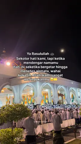 Ya Rasulullah 😭🤲 #maulidnabi #nabimuhammad #quotesislami #mahalulqiyam #fyp 