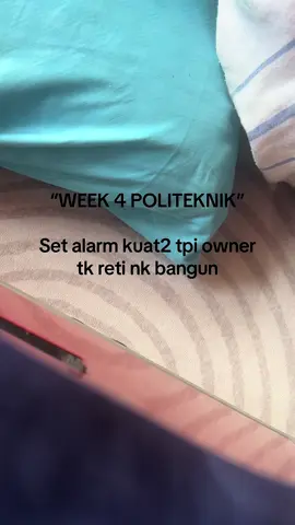 Org lain yg bangun dsbbkan alarm dia 😌 #politeknik #pis #politeknikibrahimsultan 