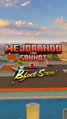 Mejorando con Sannot,en BloodStrike 🙋😉 #BloodStrike #EmbajdorBloodStrike #BloodStrikeLATAM#shooter#gamer