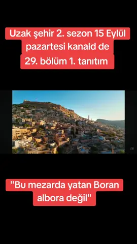 sizce Boran albora yaşıyor mu #uzaksehir #cihanalbora #kanald #boranalbora #uzakşehir 