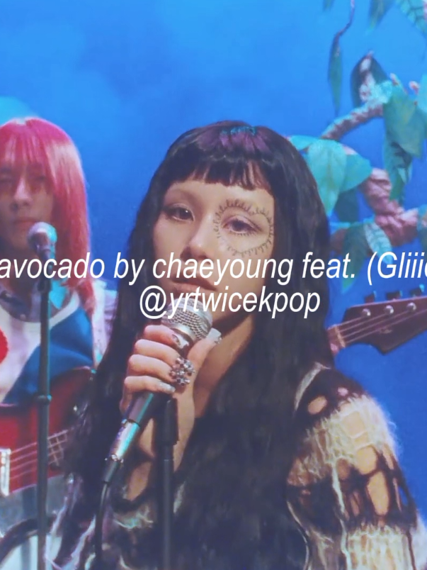 avocado - chaeyoung feat. Gliiico #twice #foryou #parati #twice_tiktok_official #Kpop 
