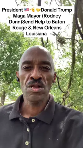 President 🇺🇸🫡 🤝Donald Trump Maga Mayor (Rodney Dunn)Send Help to Baton Rouge & New Orleans Louisiana 