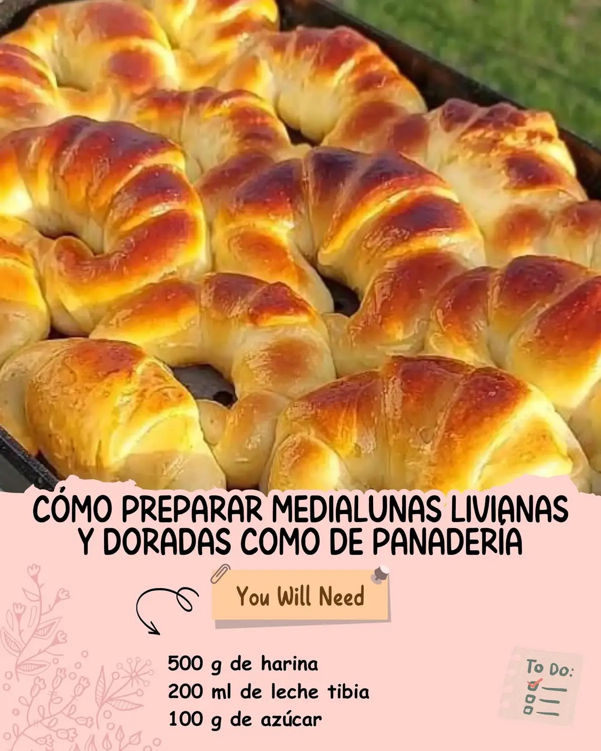 Cómo Preparar Medialunas Livianas y Doradas como de Panadería 🥐👨‍🍳 📋 Ingredientes: 🌾 500 g de harina 🥛 200 ml de leche tibia 🍬 100 g de azúcar 🥚 2 huevos 🧈 150 g de manteca 🌾 25 g de levadura fresca 🧂 1 pizca de sal 🍦 Esencia de vainilla al gusto 🍋 Ralladura de limón (opcional) 🥚 1 huevo batido para pincelar 📝 Instrucciones: 1️⃣ Activar la levadura: Disolver la levadura en la leche tibia junto con una cucharadita de azúcar. Tapar y dejar espumar durante 10 minutos. 💧🌾 2️⃣ Mezclar la masa: En un bol grande colocar la harina con la sal, hacer un hueco al centro y agregar los huevos, el azúcar, la esencia de vainilla, la ralladura de limón, la manteca blanda y la mezcla de levadura. 🥚🍬🧈 3️⃣ Amasar bien: Unir todos los ingredientes y amasar hasta obtener una masa suave y homogénea. Tapar con un paño y dejar reposar durante 1 hora hasta que duplique su tamaño. 🕒🥣 4️⃣ Estirar y plegar: Estirar la masa en forma de rectángulo, doblarla en tres como un libro y dejar reposar en la heladera durante 20 minutos. Repetir este paso 2 veces más para lograr un buen hojaldrado. ❄️🔁 5️⃣ Cortar y armar: Estirar la masa en forma de rectángulo fino y cortar triángulos. Enrollarlos desde la base hasta la punta formando medialunas. 🌀🔪 6️⃣ Segundo levado: Disponer las medialunas en una placa enmantecada, cubrir con un paño y dejar levar nuevamente por 30-40 minutos. 🕒🌾 7️⃣ Hornear: Pincelar con huevo batido y hornear en horno precalentado a 180 ºC durante 15-20 minutos o hasta que estén doradas. 🍳🔥 📌 Notas: ✔️ Para un brillo extra, puedes pincelar con almíbar apenas salgan del horno. ✔️ Se conservan muy bien congeladas, sólo basta calentarlas unos minutos para disfrutar.