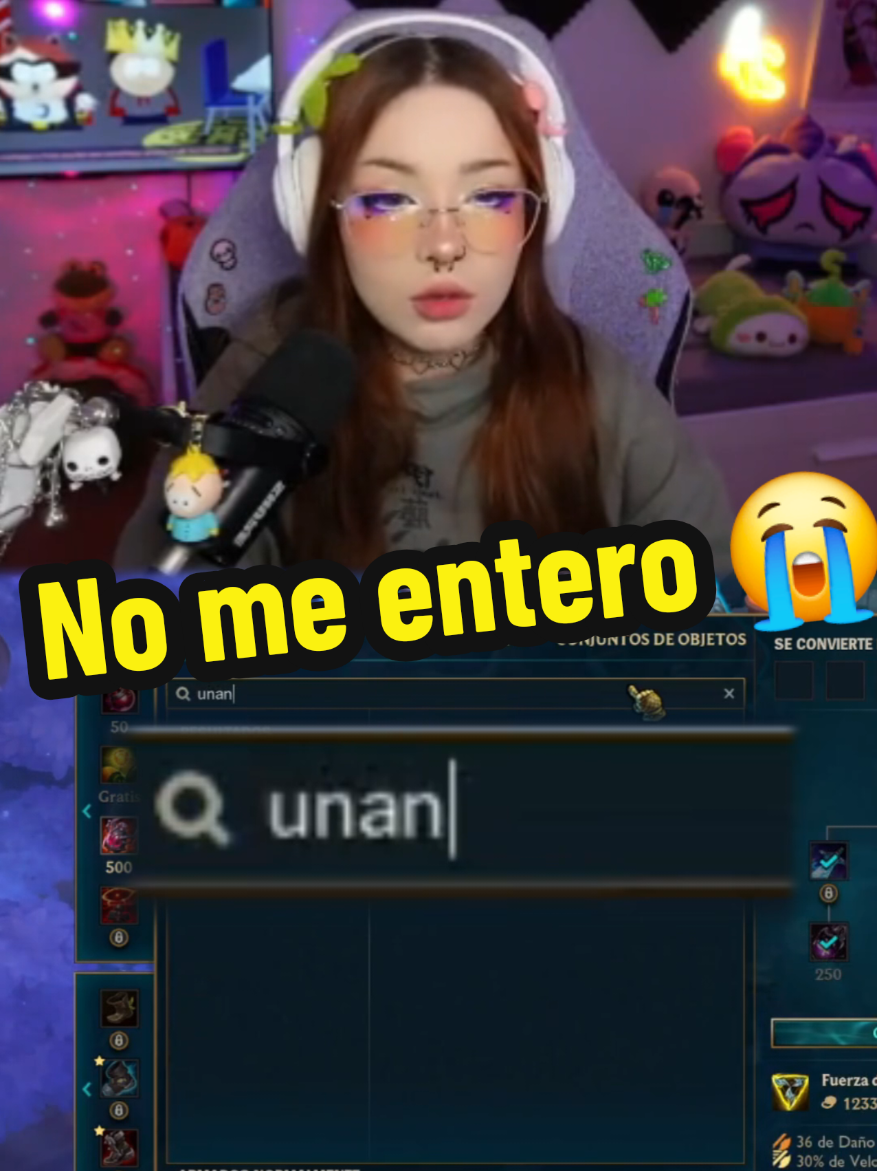 ¿Que es el unan0 desgarrad0? 😭 #leagueoflegends #riotgames  #lolclips #lolmemes  #streamergirl 