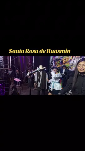 Concierto Santa Rosa de Huasmin #conciertos #cajamarca_perú🇵🇪 #huamachuco_perú🇵🇪 #bañosdelinca #celendin 
