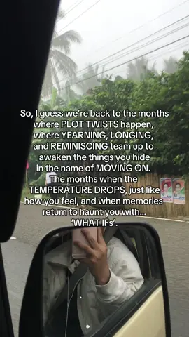 It’s those months of the year! 😭.       #bermonths #foryoupage #fyp #unsaidfeelings #yearning #longing #movingon #reminiscing #whatifs #viral #relateable 