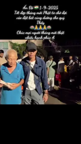 Ấn Độ 🇮🇳 1-9-2025 bên ngoài nơi an trú Phật tử chờ vào đặt bát cúng dường cho quý Thầy  #nammôđầuđàminhtuệphật #nguyễnhiếu01234 #thichminhtue #thichminhtuemoinhat 