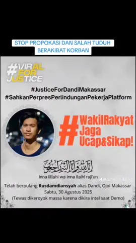 Keluarga Rusdamdiansyah alias Dandi (26), driver ojek online (ojol) yang tewas dikeroyok massa usai diduga dituduh intelijen saat demo di depan Universitas Bosowa, Kota Makassar, Sulawesi Selatan (Sulsel), meminta polisi mengusut tuntas kasus ini. Keluarga menilai pengeroyokan terhadap Dandi merupakan tindakan kriminal. 