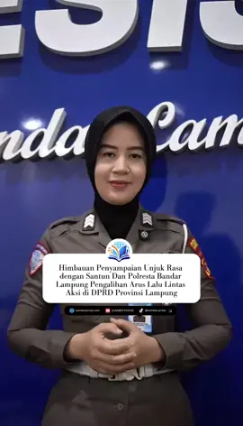 Himbauan Penyampaian Unjuk Rasa dengan Santun dan Polresta Bandar Lampung Pengalihan Arus Lalu Lintas Aksi di DPRD Provinsi Lampung #fyp 