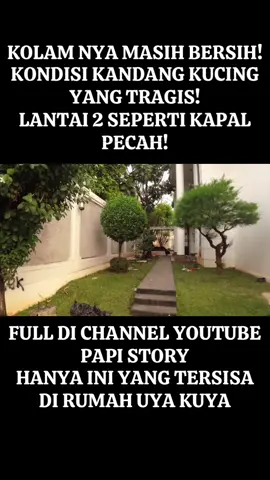 KONDISI RUMAH UYA KUYA TERBARU!