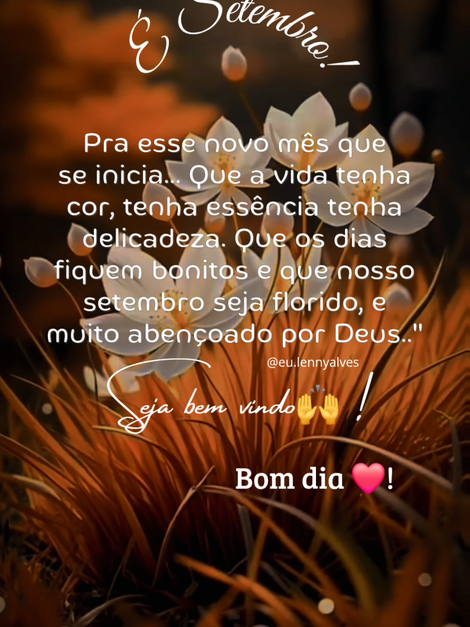 Bem vindo setembro 🙌, que seja um mês de grandes bênçãos🙏🌷❤️ . . #mensagemdodia #setembro  #frasesmotivadoras #bomdiaa  #segundafeira 