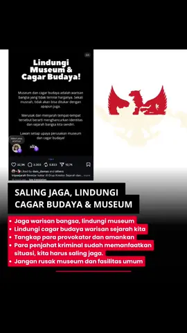 Kita semua diimbau untuk turut serta dalam aksi damai demi melindungi museum dan cagar budaya. Aset-aset ini bukan hanya bangunan fisik, melainkan warisan bangsa yang tak ternilai harganya dan tidak bisa digantikan. Merusak atau membiarkan kerusakan pada tempat-tempat bersejarah ini sama artinya dengan menghancurkan identitas dan jejak sejarah kita sendiri. Oleh karena itu, mari bersama-sama menjadi garda terdepan dengan menjaga, melindungi, dan melestarikan warisan budaya kita dari segala bentuk perusakan. Penting untuk senantiasa mewaspadai provokasi dari pihak-pihak yang ingin merusak, dan alih-alih merespons dengan kekerasan, kita harus bersatu dalam damai untuk memastikan museum dan fasilitas umum tetap utuh. Aksi damai adalah cara paling efektif untuk menunjukkan kepedulian kita terhadap sejarah dan masa depan bangsa. #IndonesiaDamai #StopProvokasi #AksiDamai #tertib #jagakedamaian 